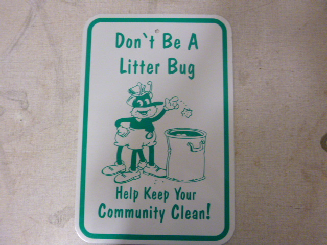 lot 283 image: Dont Be a Litter Bug - Help Keep Your Community Clean Sign