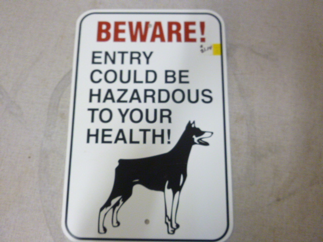 lot 288 image: BEWARE Entry Could be Hazardous to Your Health Dog Sign