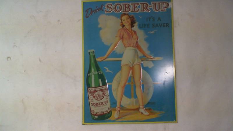 lot 444 image: Sober-Up replica vintage sign 12 high x 16 wide