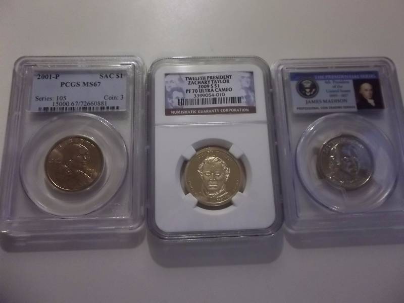 2001 P Sac $1 PCGS  MS67, 2009 S Taylor $1 PF 70 Ultra Proof,  James Madison $1 Unc Presidential