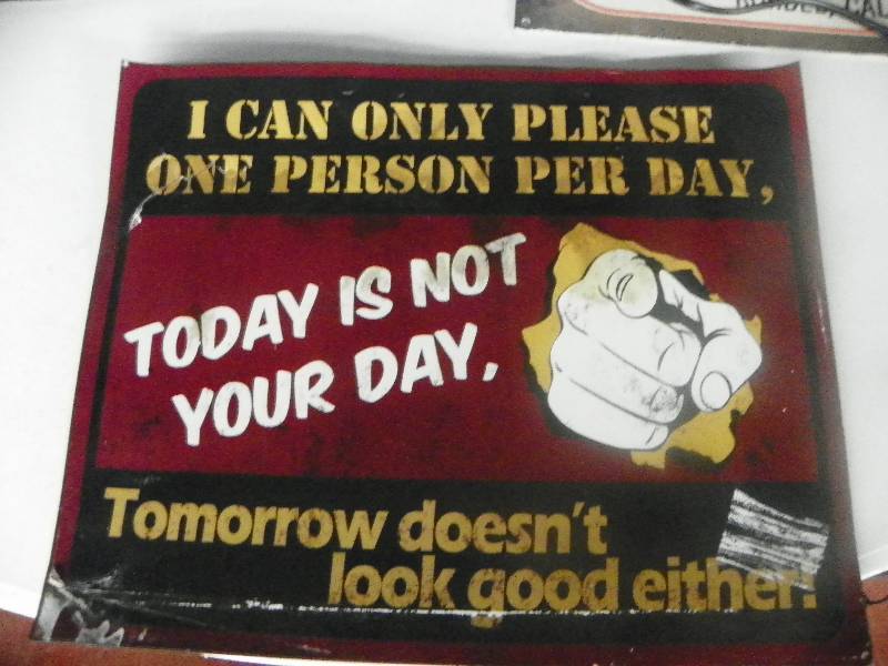 lot 108 image: Metal Sign I can only please on person a day