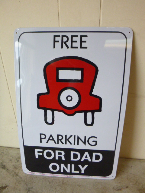 Free Parking for Dad Only Metal Sign