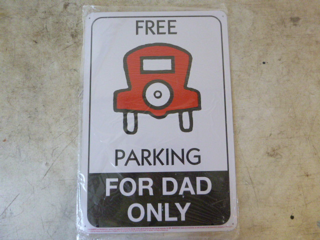 Free Parking for Dad Only Metal Sign