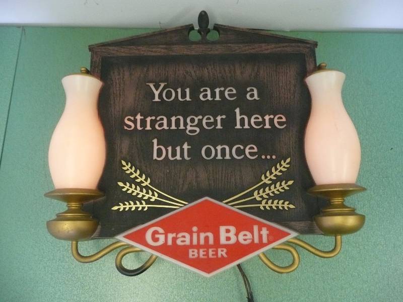 lot 2 image: Vintage Very Cool Grain Belt Beer Bar Light - You are A Stranger Here But Once - Approx 18wide 17high - Works - See Pictures