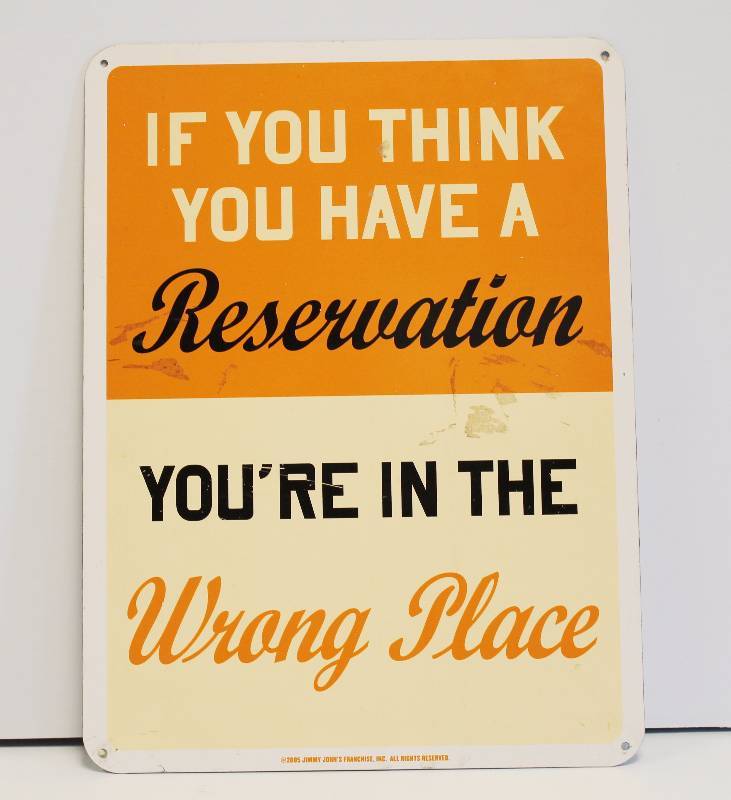 lot 47 image: If You Think You Have a reservation Jimmy Johns Porcelain Sign