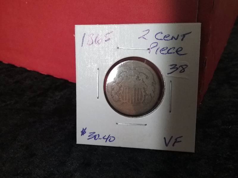 1865 VF 2 Cent Piece (Redbook value $30-$40)