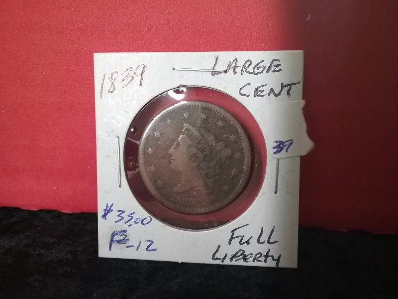 1839 Large Cent, Full Liberty, F12 (Redbook value $32-$35)