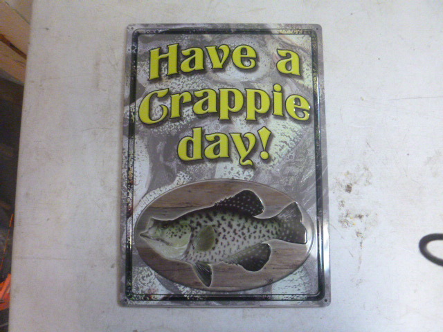 lot 195 image: Have a Crappie Day Sign