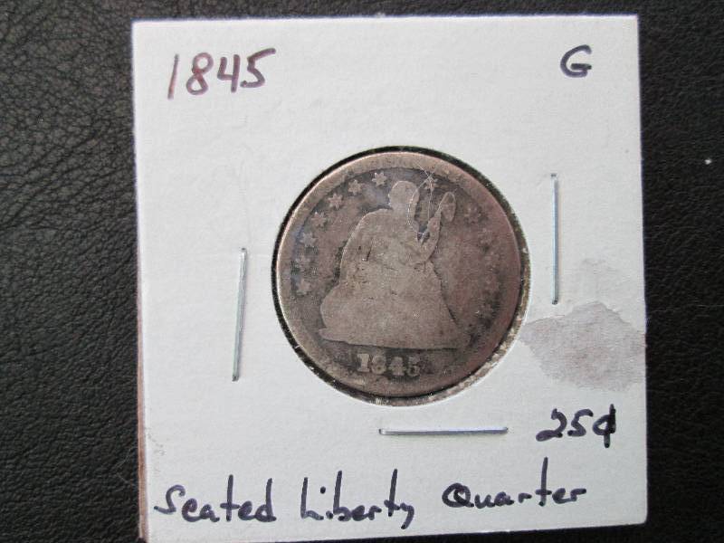 1845 Seated Liberty Quarter Dollar...