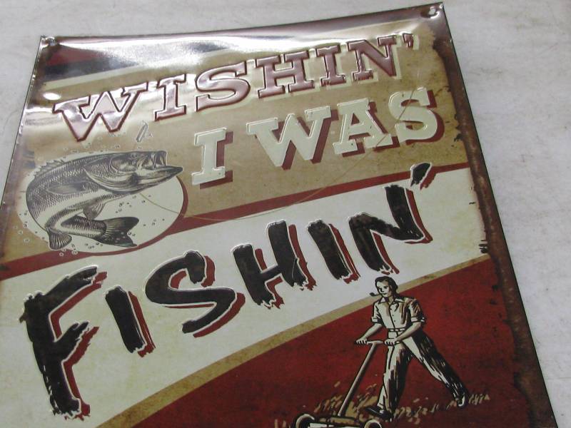 lot 56 image: Wishin I Was Fishin Sign