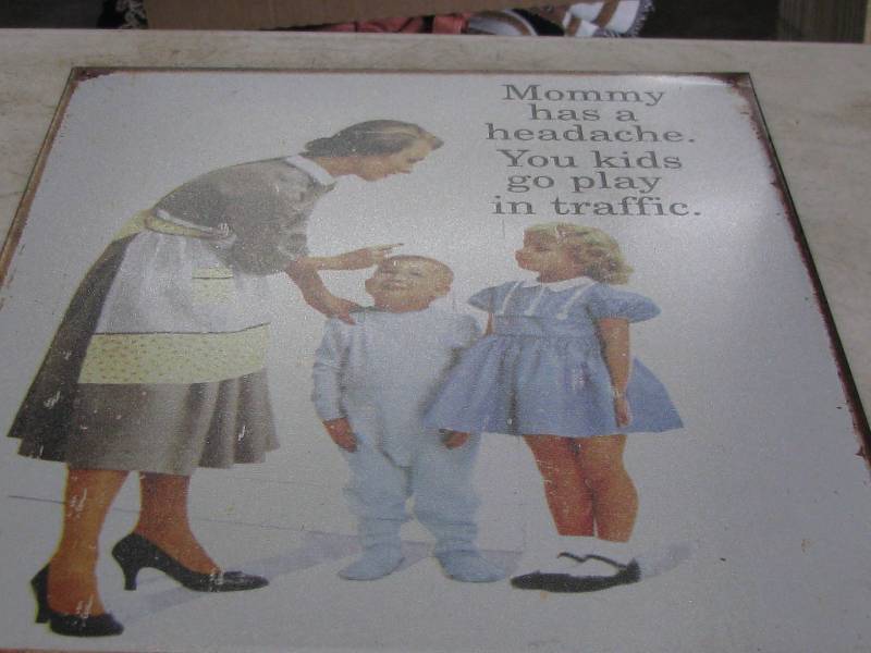 lot 130 image: Mommy Has Headache Sign