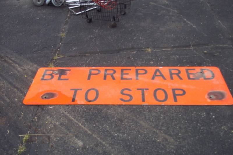 lot 120 image: Aluminum Sign. Be Prepared To Stop