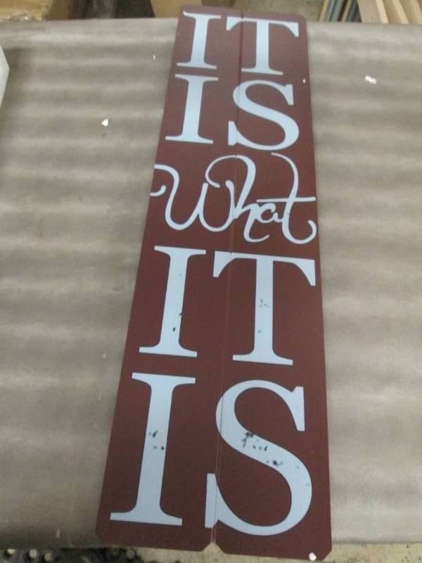 lot 131 image: It Is What it Is Plaque 30 x 8 in...