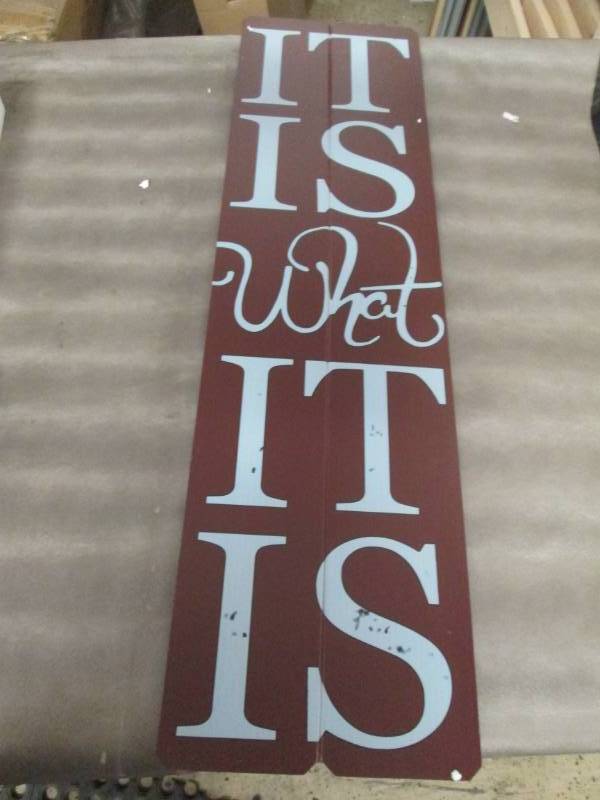 lot 132 image: It Is What it Is Plaque 30 x 8 in...