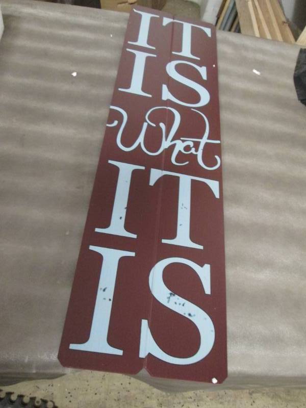 lot 133 image: It Is What it Is Plaque 30 x 8 in...
