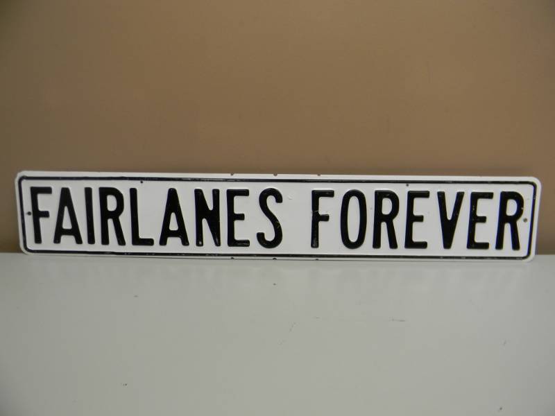 lot 27 image: FAIRLANES FOREVER HEAVY EMBOSSED STREET SIGN - APPROX 36 BY 6 - SEE PICTURES