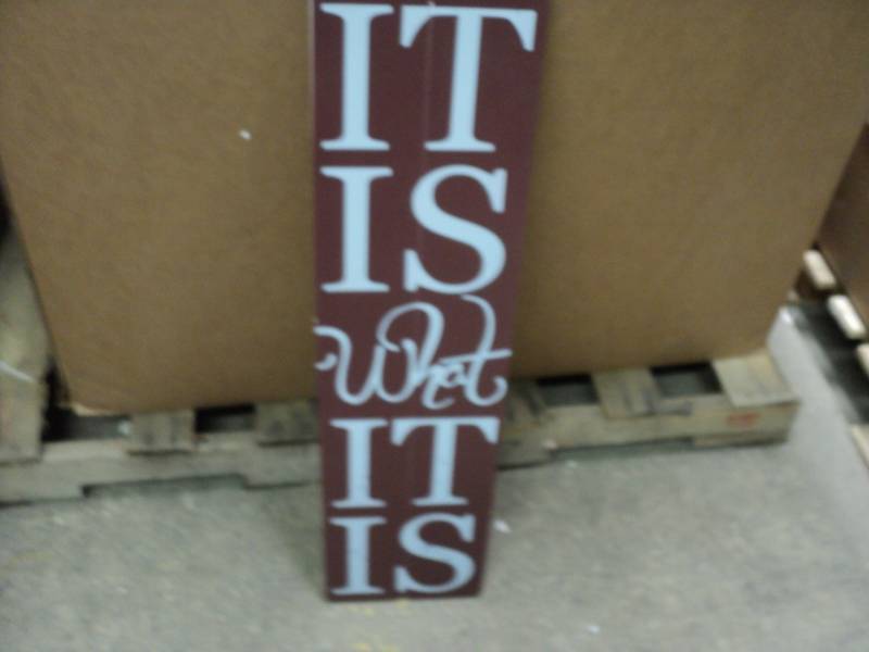 lot 165 image: It is what it is Sign 30 x 8 New...