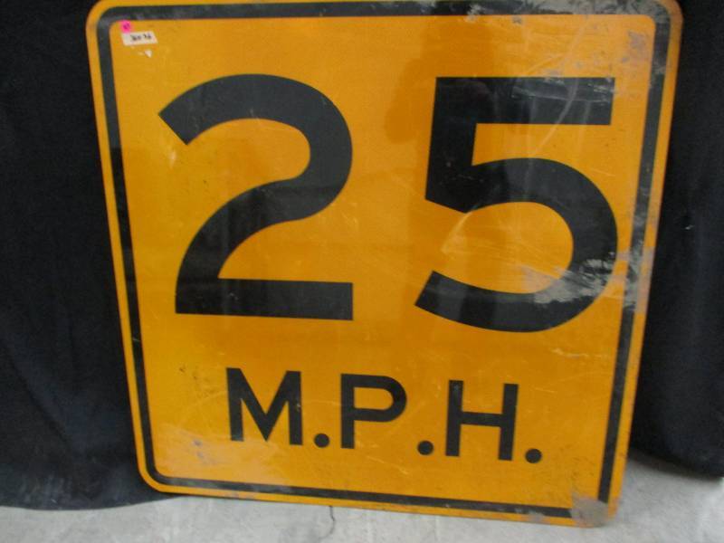 25 MPH Sign see pics for sizes