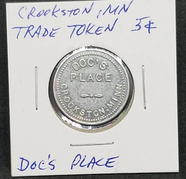 lot 39 image: 5 Cent Trade Token from Docs Place in Crookston Minnesota