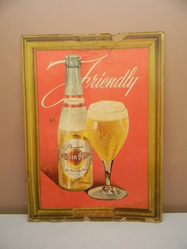 lot 2 image: VINTAGE FRIENDLY GRAIN BELT PREMIUM BEER ADVERTISING PIECE - MINNEAPOLIS BREWING CO. MINNEAPOLIS MN - RARE ORIGINAL - APPROX 21 BY 29 - SEE PICTURES