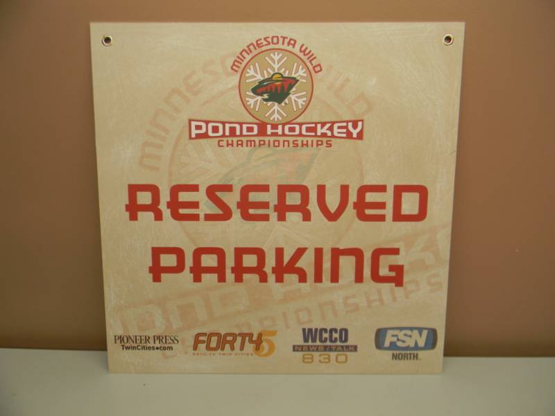 lot 21 image: OFFICIAL MINNESOTA WILD POND HOCKEY CHAMPIONSHIPS - RESERVED PARKING SIGN - HEAVY PLASTIC - NICE WITH ADVERTISERS - APPROX 24 BY 24 - SEE PICTURES