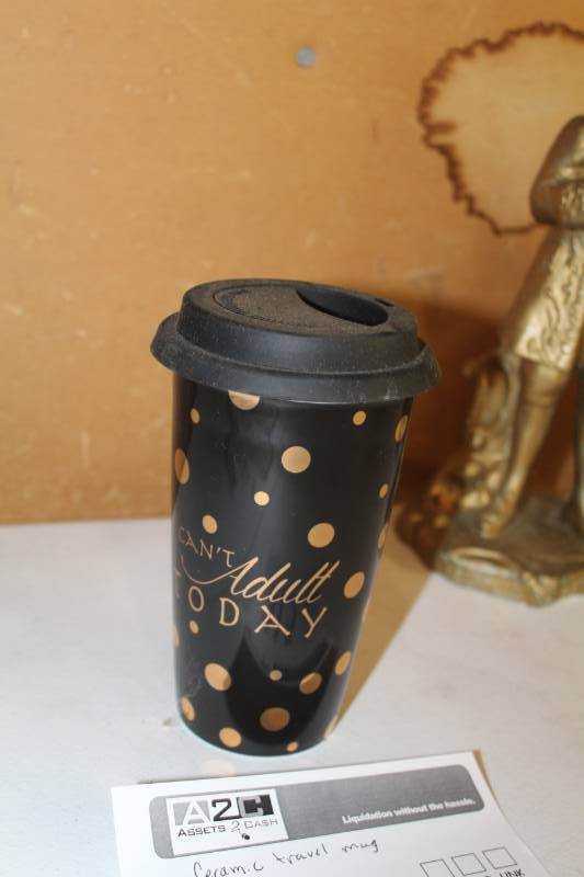 lot 315 image: I Cant Adult Today Ceramic Travel Mug