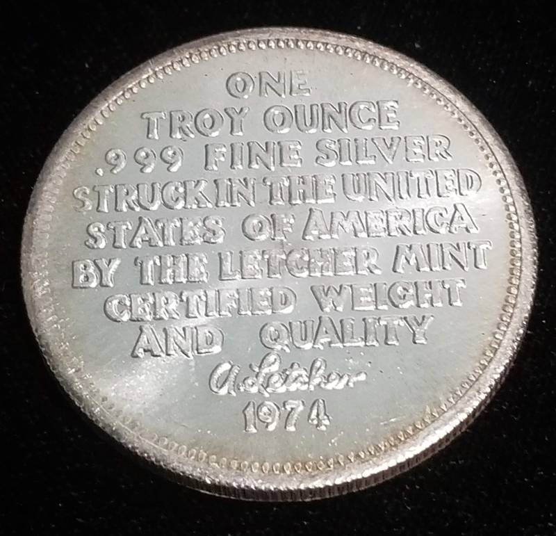 1 TROY OZ. .999 FINE SILVER 1974 LETCHER MINT ROUND