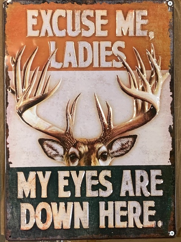 Excuse Me Ladies 12 x 16.5 Tin Sign