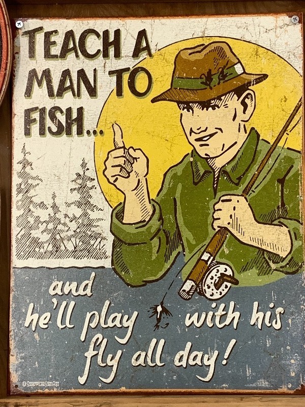 Teach A Man To Fish 12 x 16.5 Tin Sign