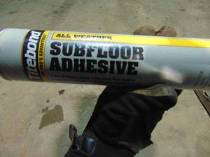 Lot of Subfloor Adhesive