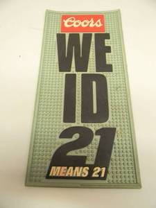 VINTAGE COORS BEER MAT WE ID 21 MEANS 21 - APPROX 6.5 BY 14 - SEE PICTURES