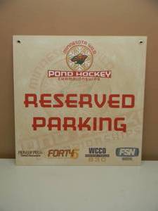 lot 19 image: MINNESOTA WILD RESERVED PARKING SIGN - VERY COOL - NICE - APPROX 24 BY 24 - SEE PICTURES