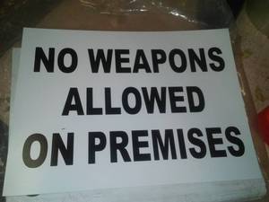 lot 1236 image: Sign- Plastic No weapons allowed on premises (20). Heavy gauge