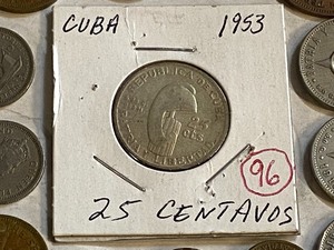lot 96 image: Cuba silver 1953 25 centavos plus ...