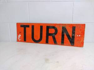 lot 125 image: Reflective Metal TURN Sign