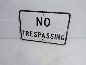 lot 127 image: Metal NO TRESPASSING Sign