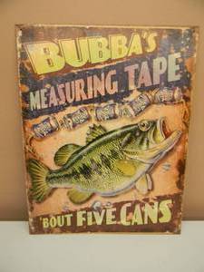 lot 46 image: BUBBAS MEASURING TAPE, BOUT FIVE CANS TIN SIGN - APPROX 13 BY 16 - SEE PICTURES