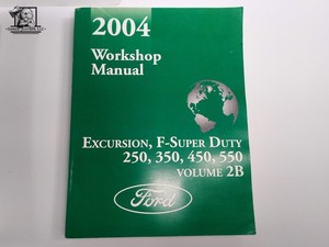 2004 Ford Excursion, F-Super-Duty, 250, 350, 450, 550 Workshop Manual Volumes 1A & 2A-2B