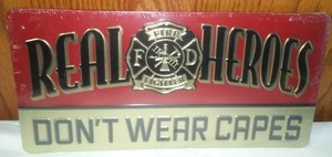 lot 51A image: Real Heroes Dont Wear Capes  Fire Fighters Department. Proceeds to Fire Departments