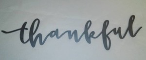 Thankful -metal sign.