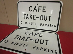 lot 235 image: CAFE TAKE-OUT 10 MINUTE PARKING SIGNS - NEW