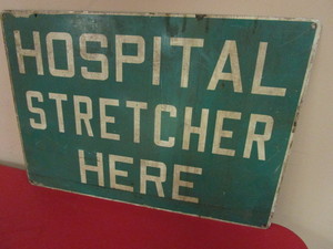 lot 238 image: VINTAGE HOSPITAL STRETCHER HERE SIGN