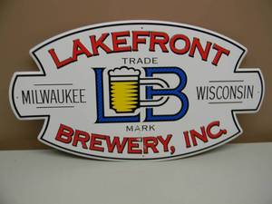 lot 34 image: LAKEFRONT BREWERY INC MILWAUKEE WISCONSIN TIN SIGN - VERY COOL SIGN - APPROX 23 BY 13 - SEE PICTURES