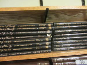 What Life Was Like, 16 volumes...