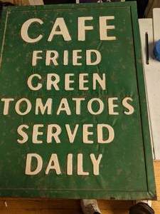 lot 82 image: Fried Green Tomatoes Cafe Sign