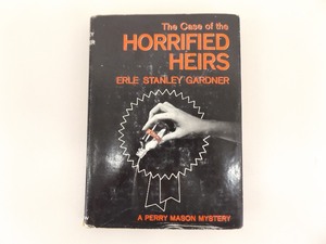 TRUE First Edition, First Printing, Perry Mason Case of The Horrified Heirs
