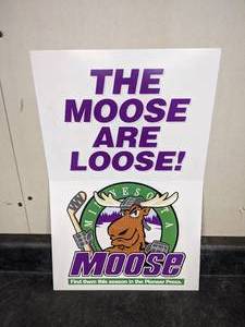 lot 149 image: Minnesota Moose Hockey Promotional Placard