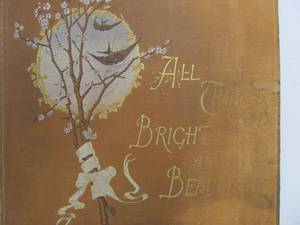 lot 283 image: Large Antique 19th Century All Things Bright and Beautiful Book wMany Illustrations