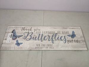 lot 79 image: New Personalized Thank You for Reminding Me What Butterflies Feel Like Sign