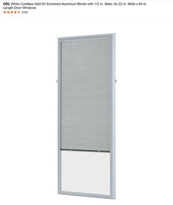 ODL WHITE CORDLESS ADD ON ENCLOSE ALUMININUM BLINDS WITH SLATS AN LENGTH DOOR WINDOWS. SEE PICTURES
